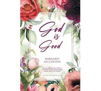 God is Good: Revised Second Edition