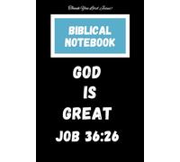 GOD IS GREAT - BIBLICAL NOTEBOOK: GOD IS GREAT - BIBLICAL NOTEBOOK | For Jotting Down Scriptures, Spiritual Note Taking and Spiritual Journaling | 6x9 ... Faith-Based Gift for Men, Women and Youth