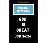 GOD IS GREAT - BIBLICAL NOTEBOOK: GOD IS GREAT - BIBLICAL NOTEBOOK | For Jotting Down Scriptures, Spiritual Note Taking and Could Be Used As A ... | Faith-Based Gift for Men, Women and Youth