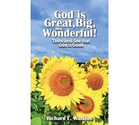 God is Great, Big, and Wonderful!: Taste and See that God is Good