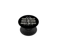 God Is Great Dogs Are Good People Are Crazy PopSockets PopGrip Adesivo