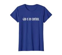 God is in Control - Have Faith in Jesus Maglietta, Donna, Blu Reale, XS