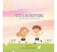 God is in Everything: Journey through God's Wonders
