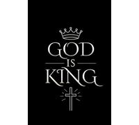 God is King: Church Notes Lined Notebook: Ruled Faith Notebook for Sunday Service, Sermon Notes, Prayer & Bible Study
