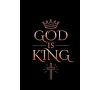 God is King: Faith Journal Blank Notebook: Minimalist Christian Notebook for Prayer, Reflection, Gratitude & Daily Thoughts