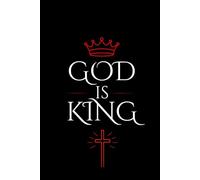 God Is King: Minimalist Christian Journal | Faith Inspired Blank Notebook for Prayer, Reflection, Creativity & Daily Thoughts