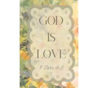 God Is Love: A Guided Christian Prayer Journal and Devotional for Women Featuring Daily Scripture, Bible Study Prompts, Gratitude Pages, Faith ... You Build a Consistent Prayer Life, 100 pg