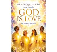 God IS Love: The Nature of the Divine