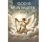 ‘God is mijn muziek’: Muziek en zang in de Bijbel