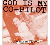God Is My Co-Pilot - I am Not This Body Plus