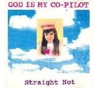 God Is My Co-Pilot - Straight Not By God Is My Co-Pilot (1993-11-18)