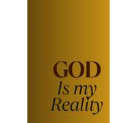 God is My Reality: A Spiritual and Positive Affirmation Notebook