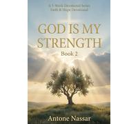 God Is My Strength: Weekly Devotions for Faith, Peace, and Trust in God