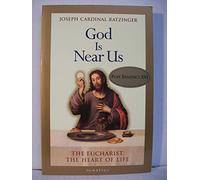 God Is Near Us: The Eucharist, the Heart of Life