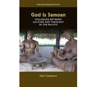 God Is Samoan: Dialogues Between Culture and Theology in the Pacific: 29