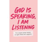 God Is Speaking, I Am Listening - Carnet de prière pour femmes modernes (100 pages lignées): Un espace pour noter ce que Dieu te dit chaque jour