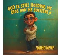 God Is Still Holding Me: Dios Aun Me Sostiene