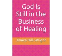 God Is Still in the Business of Healing