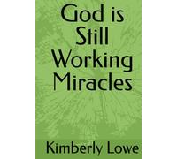 God is Still Working Miracles