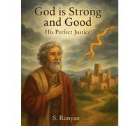 God is Strong and Good: His Perfect Justice