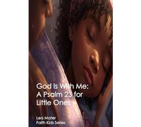 God Is With Me: A Psalm 23 for Little Ones