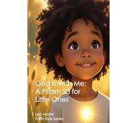 God Is With Me: A Psalm 23 for Little Ones