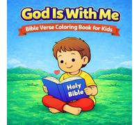 God Is With Me: Bible Verse Coloring Book for Kids Ages 3-8