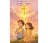 God Is With Me When I Feel...: Dios está conmigo Cuando me siento...