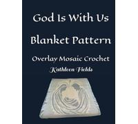 God Is With Us Blanket Pattern: Overlay Mosaic Crochet