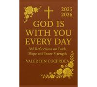 God is with you every day: 365 Reflections on Faith, Hope and Inner Strength