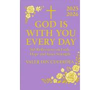 God is with you every day: 365 Reflections on Faith, Hope and Inner Strength