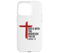 God is With You Wherever You Go Bible Verse Joshua 1:9 Jesus Custodia per iPhone 15 Pro Max