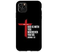 God is With You Wherever You Go Christian Cross Joshua 1:9 Custodia per iPhone 11 Pro Max