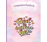 God Is Within Her: College Ruled Composition Notebook for Girls: Faith-Inspired Lined Notebook with Psalm 46:5 for Middle School Students and Youth Group Gifts