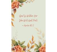 God Is Within Her Notebook - Elegant Orange Roses Design | 100 Pages | 6 x 9 | Bible Verses on Each Page
