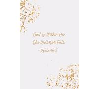 God Is Within Her - Psalm 46:5 Minimalist Gold Christian Journal | Inspirational White & Gold Notebook for Women | 6x9 Lined