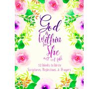 God is Within Her She Will Not Fall: 52 Weeks to Write in Scriptures, Reflections & Prayers | Inspirational Bible Verses & Devotional Guided Prayer | Purple Pink Floral Theme Borders