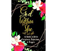 God is Within Her She Will Not Fall: 52 Weeks to Write in Scriptures, Reflections & Prayers | Inspirational Bible Verses & Devotional Guided Prayer | Black Gold Floral Theme Borders