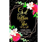 God is Within Her She Will Not Fall: 52 Weeks to Write in Scriptures, Reflections & Prayers | Inspirational Bible Verses & Devotional Guided Prayer | Black Gold Floral Theme Borders