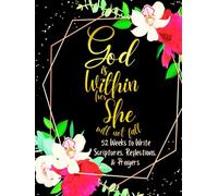 God is Within Her She Will Not Fall: 52 Weeks to Write in Scriptures, Reflections & Prayers | Inspirational Bible Verses & Devotional Guided Prayer | ... Theme Borders | 8.5 x 11 inches Large Size