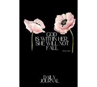 God is within her, she will not fall: A Daily Journal for Faith, Strength & Reflection, planner