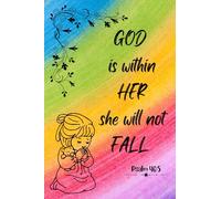 GOD is within Her, She will Not Fall: Bible Study Journal For Women - With Pages for Your Faith based Creativity