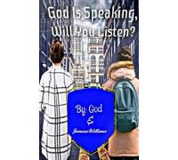 God Jasmine Williams God Is Speaking, Will you Listen? (Tascabile)