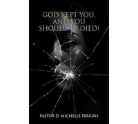 God Kept You, And You Should've Died!