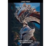 God-Kings of Ireland: The Rise, Fall, and Return of Nuada: 4