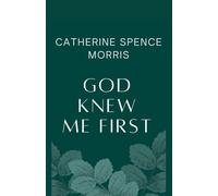 God Knew Me First