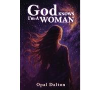 God KNOWS I'm A WOMAN: Becoming the ME I was born to Be!