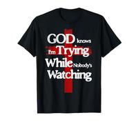 God Knows I'm Trying Faith Cross Citazione Cristiana Uomini Donne Maglietta