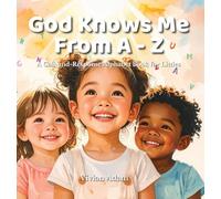 God Knows Me from A to Z: A Call-and-Response Alphabet Book for Littles