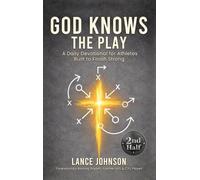 God Knows the Play: A Daily Devotional for Athletes Built to Finish Strong